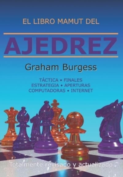 Cover for Graham Burgess · El libro mamut del ajedrez (Paperback Book) (2021)