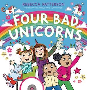 Cover for Rebecca Patterson · Four Bad Unicorns (Book) (2024)