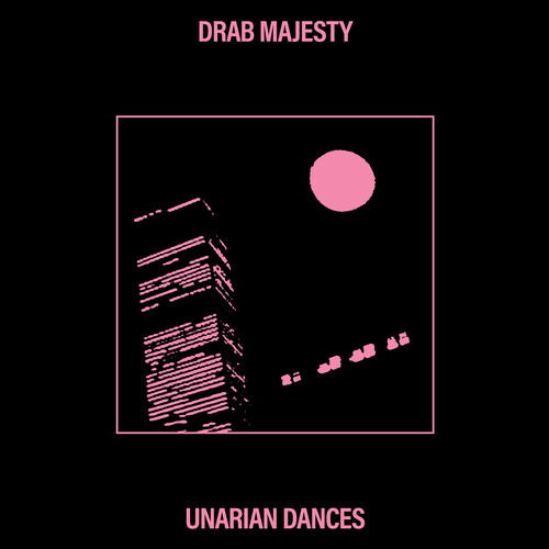 Unarian Dances - Drab Majesty - Music - DAIS RECORDS - 0011586671287 - May 21, 2021