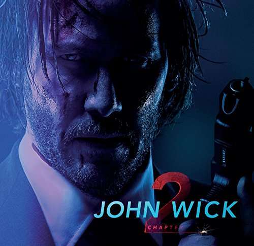 John Wick: Chapter 2 - Tyler Bates & Joel J. Richard / OST - Musik - SOUNDTRACK/SCORE - 0030206747287 - 2. marts 2017