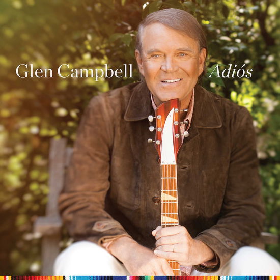 Adios - Glen Campbell - Música - UMC - 0602557479287 - 9 de junio de 2017