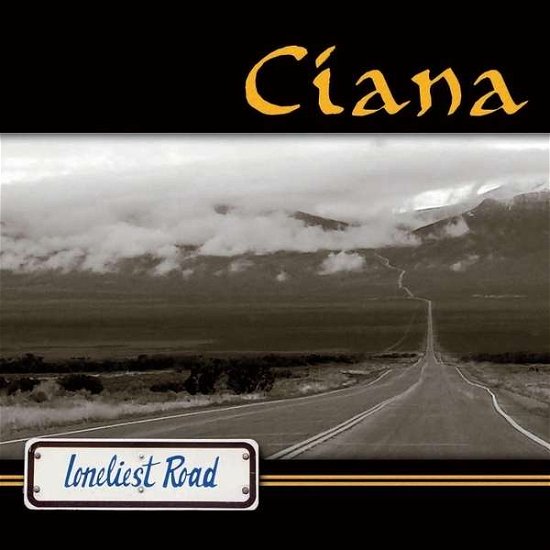 Cover for Ciana · Loneliest Road (CD) (2014)