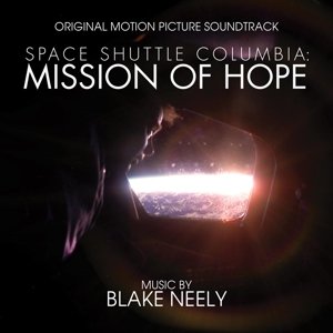 Cover for Blake Neely · Space Shuttle Columbia: Mission Of / Neely, Blake (CD) (2015)