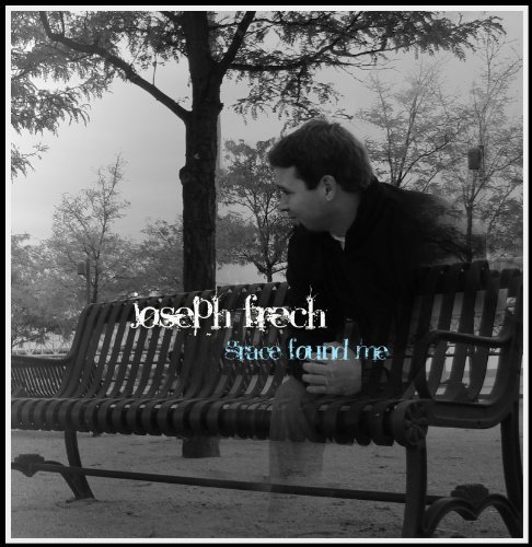Grace Found Me - Joseph Frech - Musik - CDB - 0884501434287 - 15. Februar 2011