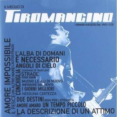 Cover for Tiromancino · Il Meglio Di Tiromancino (CD) (2011)