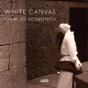 Cover for White Canvas · Hundreds Of Ways (CD) [Digipak] (2010)