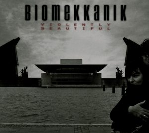 Cover for Biomekkanik · Violently Beautiful (CD) (2015)