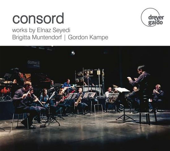 Cover for Consord Ensemble · Consord: Works By Seyedi. Muntendorf &amp; Kampe (CD) (2021)