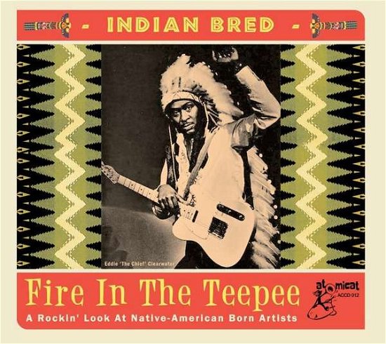 Cover for Indian Bred - Fire In The Teepee (CD) (2020)