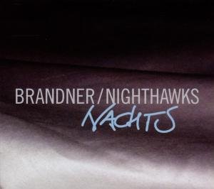 Nachts - Brandner / Nighthawks - Musique - HERZOG - 4260109010287 - 1 mai 2012