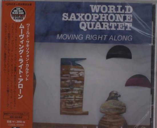 Cover for World Saxophone Quartet · Moving Right Along &lt;limited&gt; (CD) [Japan Import edition] (2016)