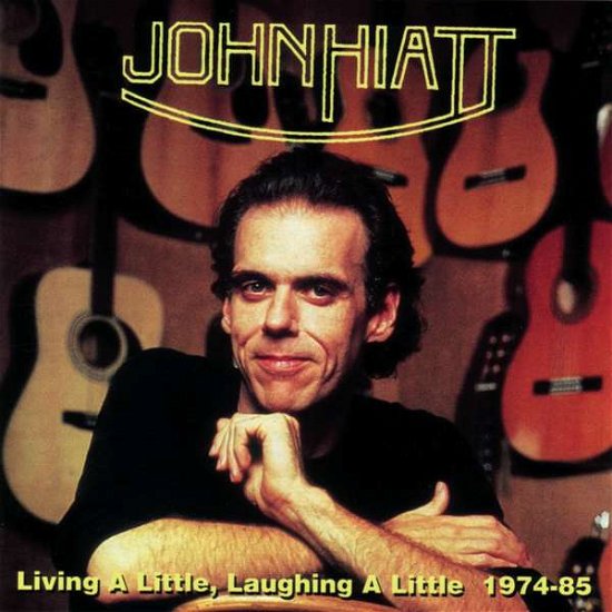 Living a Little, Laughing a Little 1974-1985 - John Hiatt - Musiikki - VIVID - 4540399018287 - maanantai 2. marraskuuta 2020