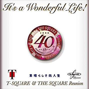 Cover for T-square &amp; the Square Reunion · Its A Wonderful Life! (CD) [Japan Import edition] (2018)