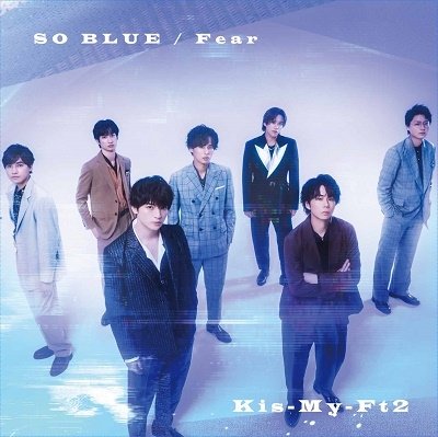Cover for Kis-My-Ft2 · So Blue / Fear (CD) [Japan Import edition] (2021)