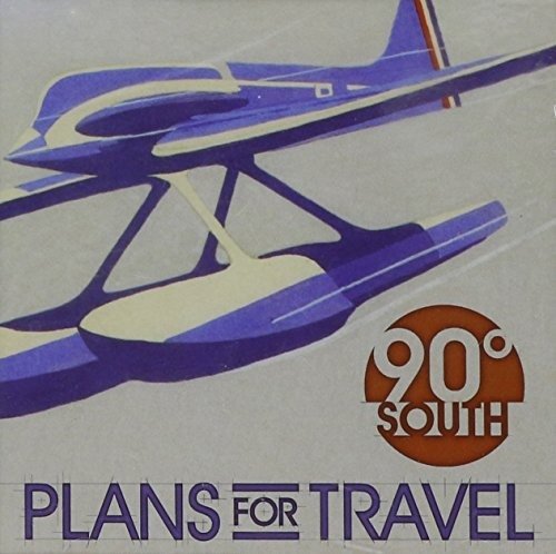 Cover for 90 Degrees South · Plans for Travel (CD) (2002)