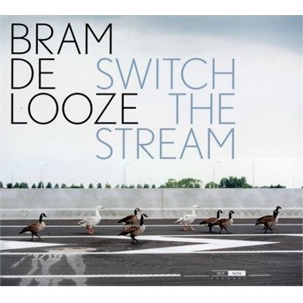 Cover for Bram De Looze · Switch the Stream (CD) (2018)