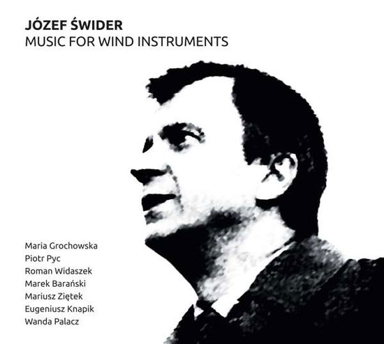 Swider: Music for Wind Instruments - Bara?ski, Marek / Grochowska, Maria / Knapik, Eugeniusz / Palacz, Wanda / Pyc, Piotr / Widaszek, Roman / Zi?tek, Mariusz - Musikk - CD Accord - 5902176502287 - 27. januar 2017