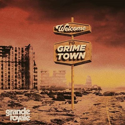 Welcome to Grime Town - Grande Royale - Música - THE SIGN RECORDS - 7340148114287 - 5 de mayo de 2023