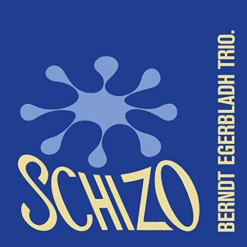 Cover for Berndt Egerbladh · Schizo (CD) (2016)