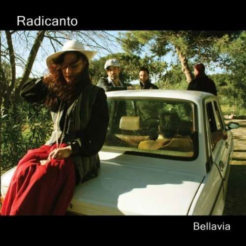 Bellavia - Radicanto - Musiikki - MERCHANDISIND III MI - 8026097021287 - tiistai 19. huhtikuuta 2011