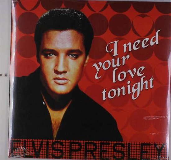 I Need Your Love Tonight - Elvis Presley - Musiikki - DOM DISQUES - 8051766039287 - perjantai 17. marraskuuta 2017