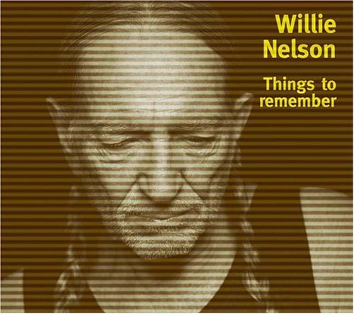 Cover for Willie Nelson · Things to Remember (CD) (2020)