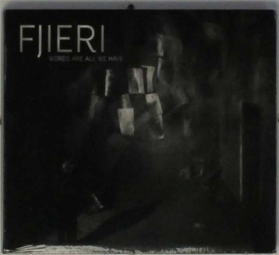 Cover for Fjieri · Words Are All We Have (CD) (2015)