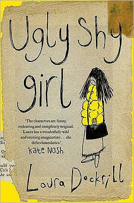 Cover for Laura Dockrill · Ugly Shy Girl (Paperback Bog) (2009)