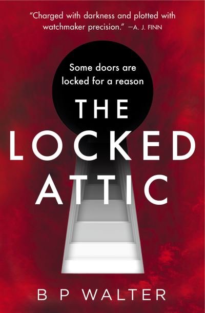 Cover for B P Walter · The Locked Attic (Paperback Bog) (2023)