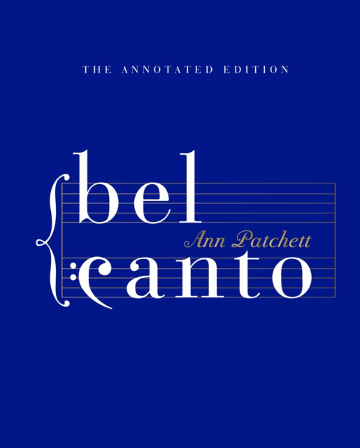 Cover for Ann Patchett · Bel Canto: Annotated Edition (Gebundenes Buch) (2024)