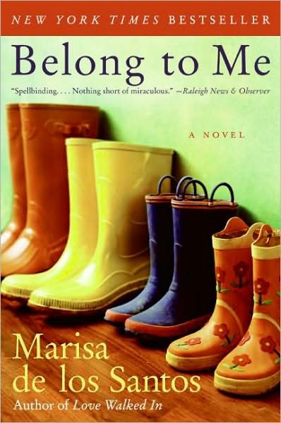Belong to Me: A Novel - Marisa De Los Santos - Książki - HarperCollins Publishers Inc - 9780061240287 - 20 listopada 2011