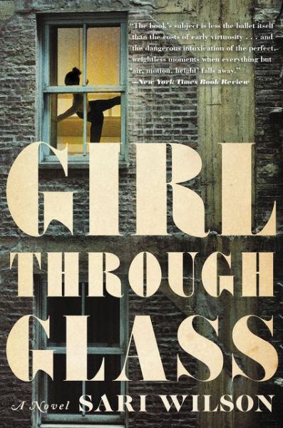 Cover for Sari Wilson · Girl Through Glass A Novel (Paperback Book) (2017)