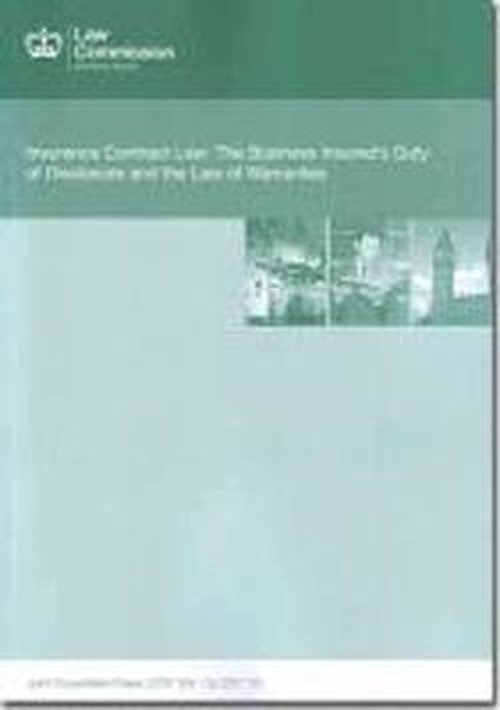 Cover for U K Stationery Office · Insurance Contract Law: the Business Insured's Duty of Disclosure and the Law of Warranties (Consultation Paper No. 204, Discussion Paper) (Paperback Book) (2012)