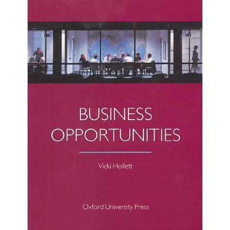 Business Opportunities Student's Book - Vicki Hollett - Książki - Oxford University Press - 9780194520287 - 5 stycznia 1995