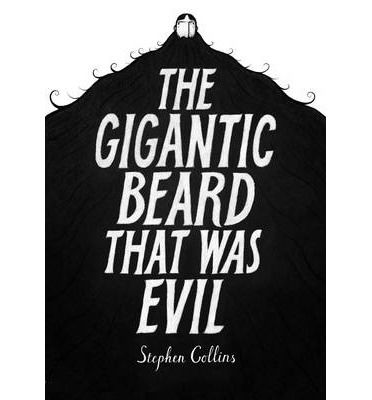 Cover for Stephen Collins · The Gigantic Beard That Was Evil (Hardcover Book) (2013)