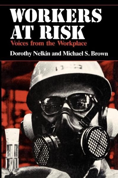Cover for Dorothy Nelkin · Workers At Risk: Voices from the Workplace (Pocketbok) [New edition] (1986)