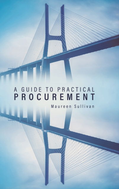 Cover for Maureen Sullivan · A Guide to Practical Procurement (Hardcover Book) (2020)