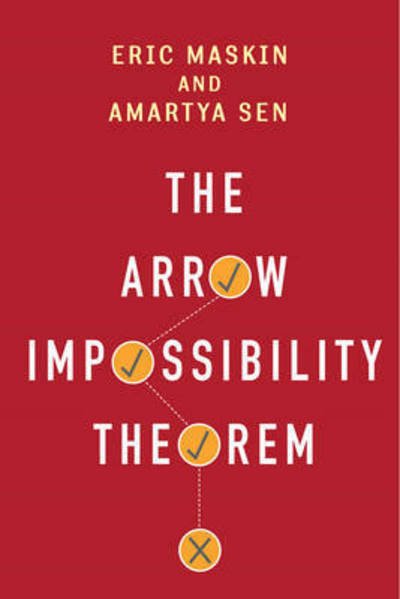 Cover for Maskin, Eric (A.O. Hirschman Professor of Social Science, Institute for Advanced Study) · The Arrow Impossibility Theorem - Kenneth J. Arrow Lecture Series (Inbunden Bok) (2014)