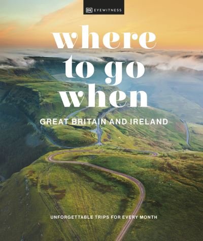 Cover for Dk · Where to Go When Great Britain and Ireland (Hardcover bog) (2023)