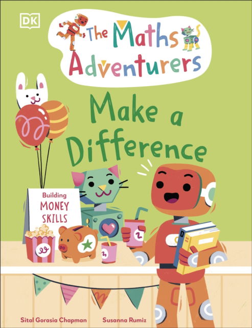 Cover for Sital Gorasia Chapman · The Maths Adventurers: Make a Difference: Building Money Skills - The Math Adventurers (Hardcover Book) (2025)