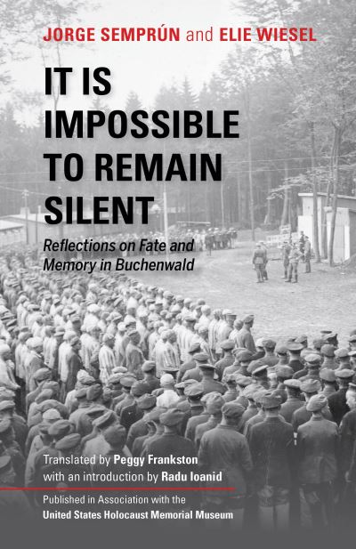 Cover for Jorge Semprun · It Is Impossible to Remain Silent: Reflections on Fate and Memory in Buchenwald (Hardcover Book) (2019)