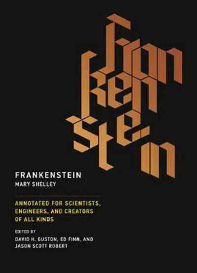 Frankenstein: Annotated for Scientists, Engineers, and Creators of All Kinds - The MIT Press - Mary Shelley - Boeken - MIT Press Ltd - 9780262533287 - 5 mei 2017