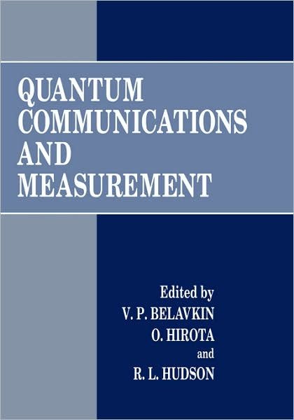 Quantum Communications and Measurement - O Hirota - Books - Springer Science+Business Media - 9780306451287 - August 31, 1995