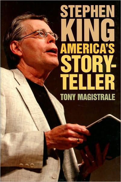 Cover for Tony Magistrale · Stephen King: America's Storyteller (Gebundenes Buch) (2009)