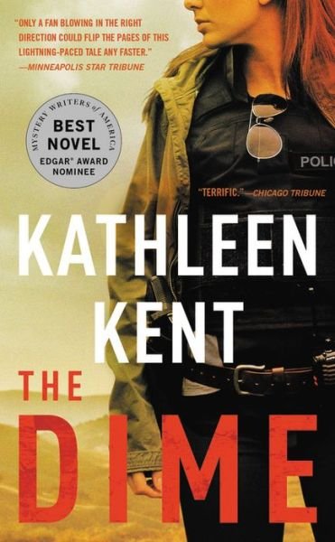 The Dime - Betty Rhyzyk Series - Kathleen Kent - Books - Little, Brown and Company - 9780316489287 - January 29, 2019