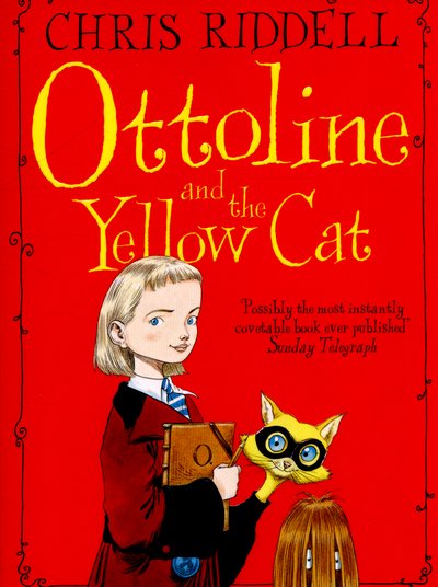 Cover for Chris Riddell · Ottoline and the Yellow Cat - Ottoline (Paperback Book) [Unabridged edition] (2015)