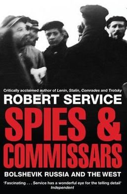 Cover for Robert Service · Spies and Commissars: Bolshevik Russia and the West (Paperback Bog) [Unabridged edition] (2012)