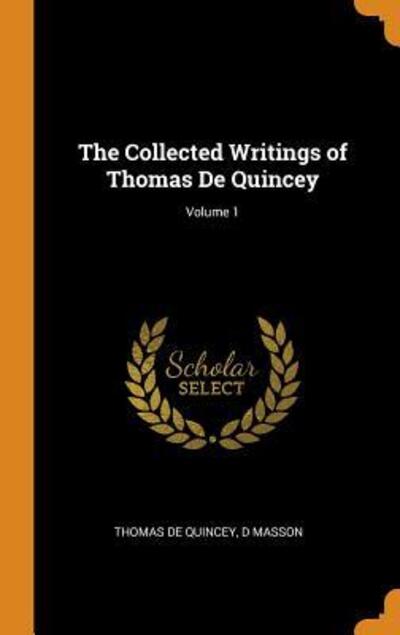 Cover for Thomas de Quincey · The Collected Writings of Thomas de Quincey; Volume 1 (Hardcover Book) (2018)