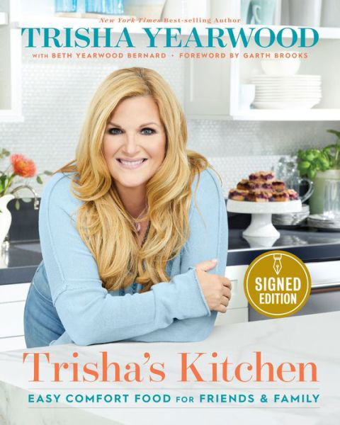 Cover for Trisha Yearwood · Trisha's Kitchen Signed Edition: Easy Comfort Food for Friends and Family (Innbunden bok) (2021)