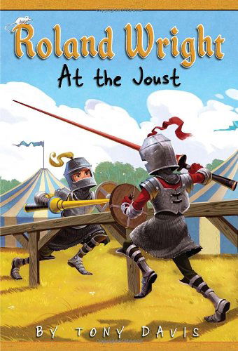 Cover for Tony Davis · Roland Wright: at the Joust (Roland Wright (Quality)) (Paperback Book) [Original edition] (2011)